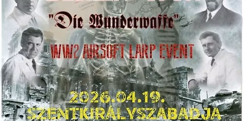 BERLIN 1945. DIE WUNDERWAFFE Airsoft LARP event
