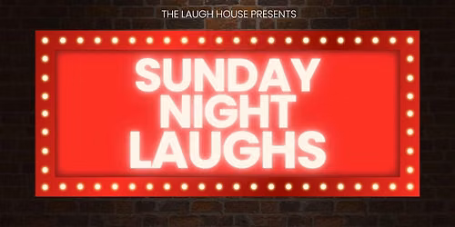 Sunday Night Laughs - A Standup Comedy Show