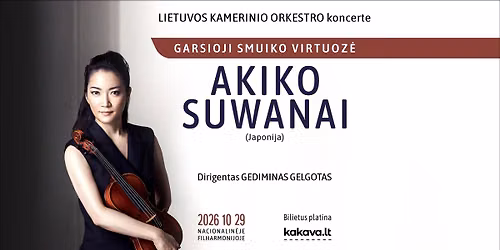 LKO koncerte \u2013 ypatingu virtuozi\u0161kumu kerinti smuiko garsenyb\u0117 AKIKO SUWANAI