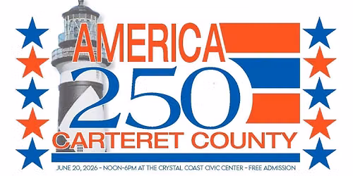 America250 Carteret County Celebration
