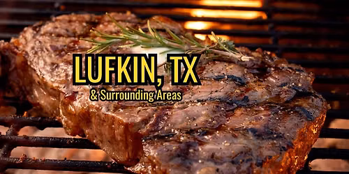 Lufkin, TX & Surrounding, 20 Ribeyes $39, 40% off Steak, Chicken, Seafood, & More! MEGA SALE!