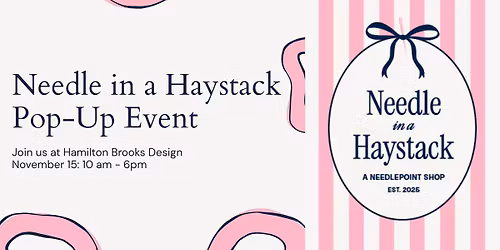 Needle in a Haystack Pop-Up at Hamilton Brooks Design