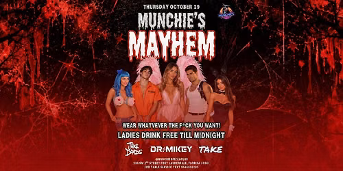 10\/29 MUNCHIE'S MAYHEM - HALLOWEEN 2026 @ MUNCHIE'S FORT LAUDERDALE