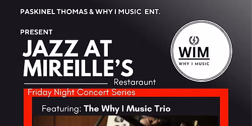 Paskinel Thomas & Why I Music Ent. Present "Jazz at Mereille's Restaurant"