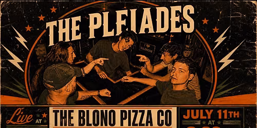 The PLEIADES Live at Blono Pizza Co.