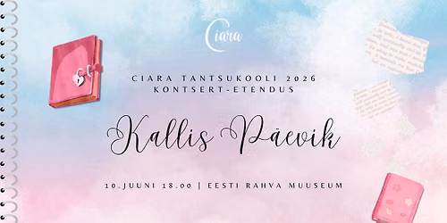 "KALLIS P\u00c4EVIK" | Ciara Tantsukooli kontsert-etendus 10.06