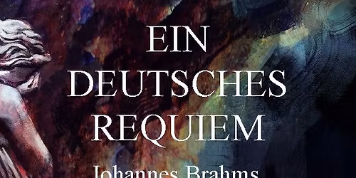 Brahms: Ein deutsches Requiem