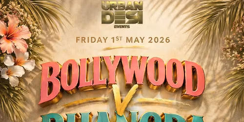 Bollywood V Bhangra ( Summer Kick Off ) 