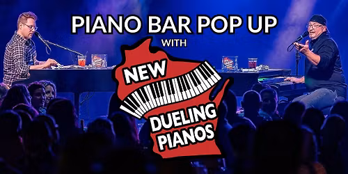 Piano Bar Pop Up with NEW Dueling Pianos