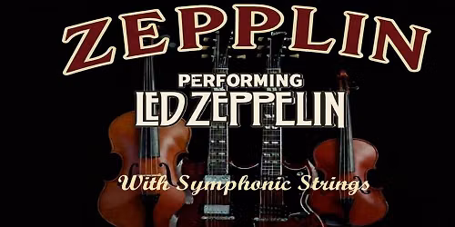 ZEPPLIN WITH ORCHESTRAL STRINGS