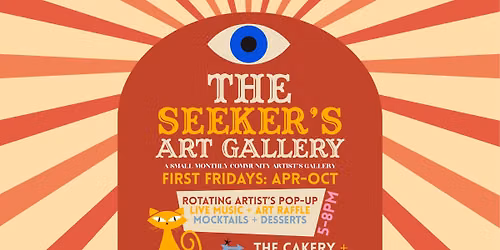 The Seeker's Art Gallery: First Fridays Apr-Oct 2026