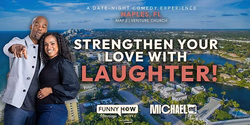 Michael Jr.'s Funny How Marriage Works Tour @ Naples, FL -  4PM Show