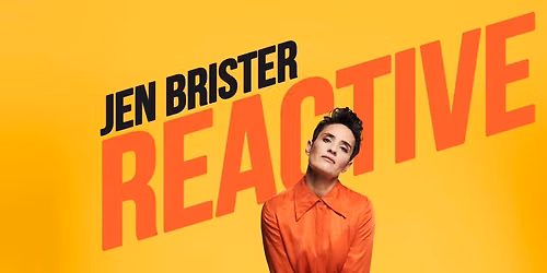 Jen Brister: Reactive