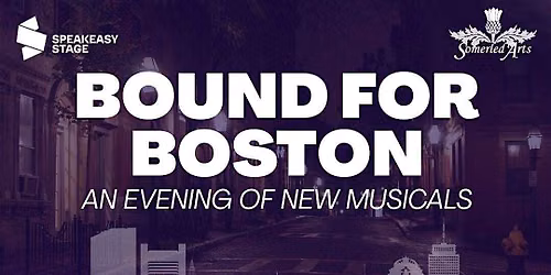 Bound for Boston: An evening of new musicals
