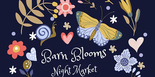 Barn  Blooms Night Market 