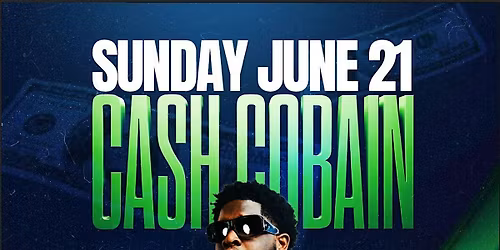 Cash Cobain Live In Hamilton | June 21st | Mansion Nightclub