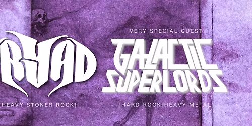 DRYAD || GALACTIC SUPERLORDS [Konzertabend]