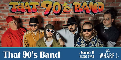 That 90s Band at The Wharf