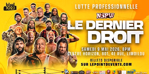 Lutte NSPW | Le Dernier Droit @ Centre Horizon
