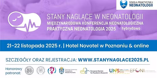 Konferencja "Stany nagl\u0105ce w neonatologii - Praktyczna neonatologia 2025"