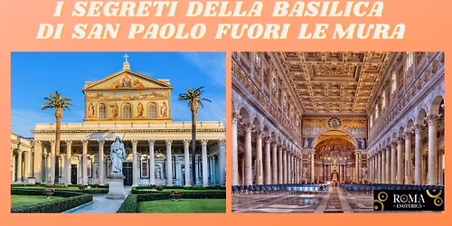 I segreti della Basilica di San Paolo Fuori le Mura