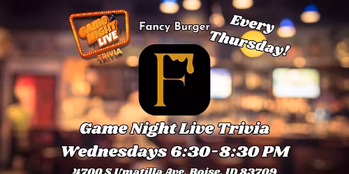 Game Night Live Trivia is at Fancy Burger!
