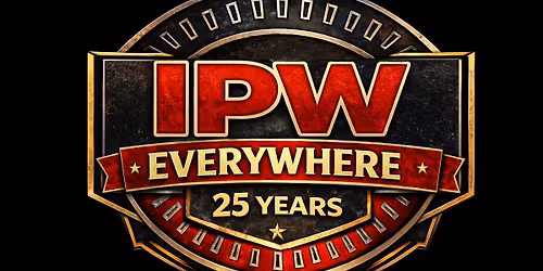 Impact Pro Wrestling 25th Anniversary Show July 11th 7PM Waterloo Convention Center IPW\/TNTHOF