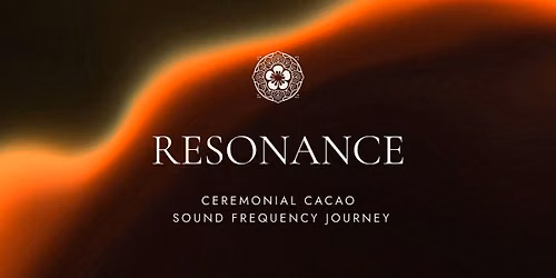 RESONANCE - Winter Solstice Sound Journey & Cacao Ceremony