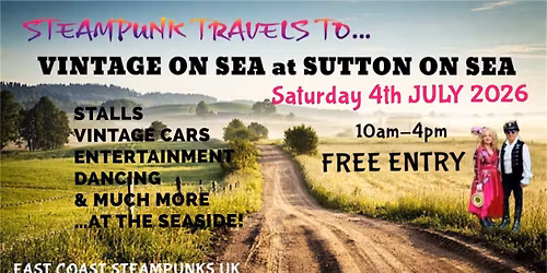 Steampunk Travels to\u2026.Vintage On Sea at Sutton on Sea 