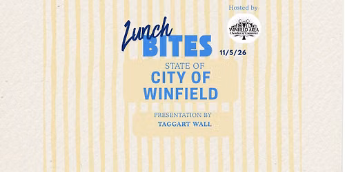 Lunch Bites - State of the City of Winfield