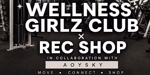 Wellness Girlz Club x Rec Shop x Aoysky