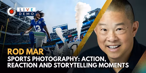 Sports Photography: Action, Reaction and Storytelling Moments with Rod Mar