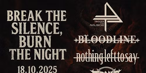 BREAK THE SILENCE, BURN THE NIGHT!