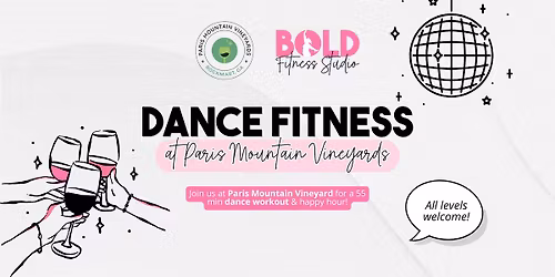 Dance & Sip with Bold Fitness at Paris Mountain Vineyard