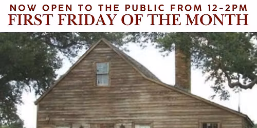 First Friday - Replica of the First Capitol - OPEN to the PUBLIC