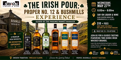 The Irish Pour: The Proper No. 12 & Bushmills Experience