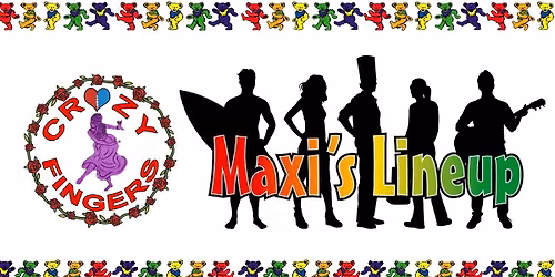 Crazy Fingers at Maxi's Lineup