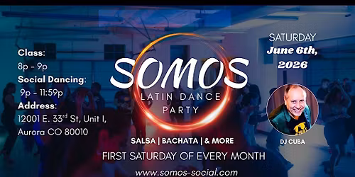 Somos Latin Dance Party - DJ CUBA \/Bachata Class by Tom - June 6th