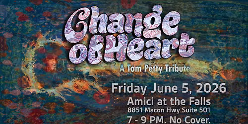 Change of Heart at Amici at the Falls!