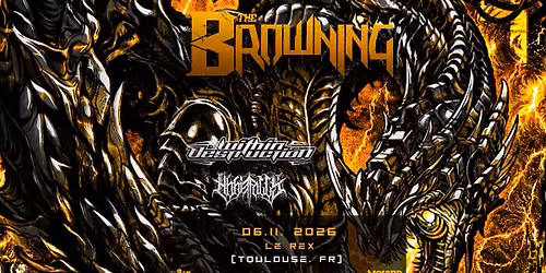 THE BROWNING & WITHIN DESTRUCTION & ABBIE FALLS | Le Rex de Toulouse 