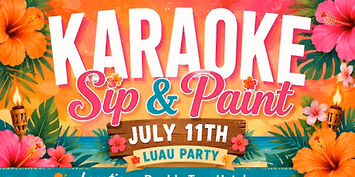 Luau Karaoke Sip and Paint
