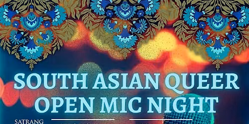 Satrang South Asian Queer Open Mic Night