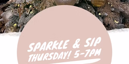 Curated\u2019s Sip & Sparkle Thursday Night