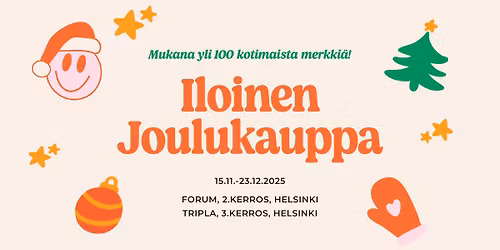 Helsingin Iloisten Joulukauppojen avajaiset Forumissa ja Triplassa