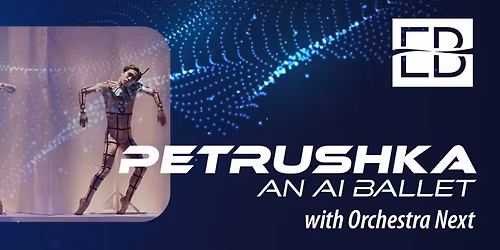 Eugene Ballet Petrushka: An AI Ballet with Orchestra Next