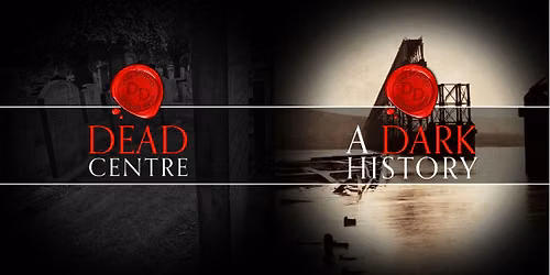 Double Feature - A Dark History & Dead Centre