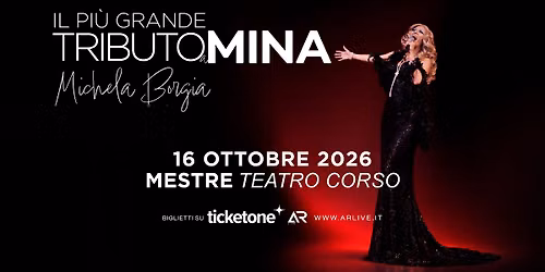 Il pi\u00f9 grande tributo a Mina - Michela Borgia | MESTRE Teatro Corso 16 ottobre 2026