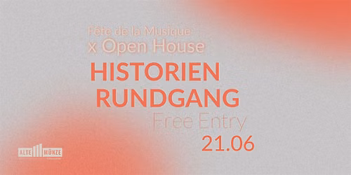 Historienrundgang in der Alten M\u00fcnze \/\/ Open House Edition