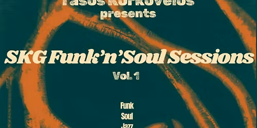 SKG Funk'n'Soul Sessions vol. 1 @ Oratos