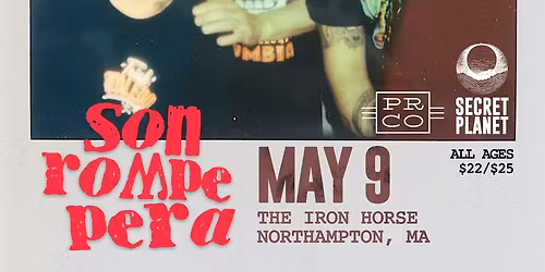 Secret Planet Presents: Son Rompe Pera at The Iron Horse